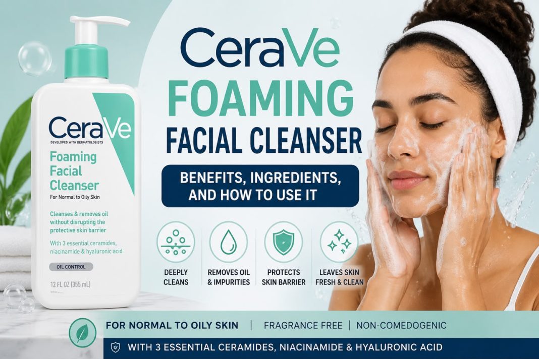 cerave foaming facial cleanser
