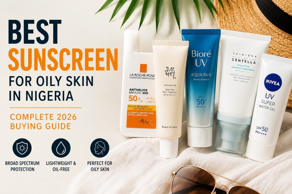 Best sunscreen for oily skin in Nigeria