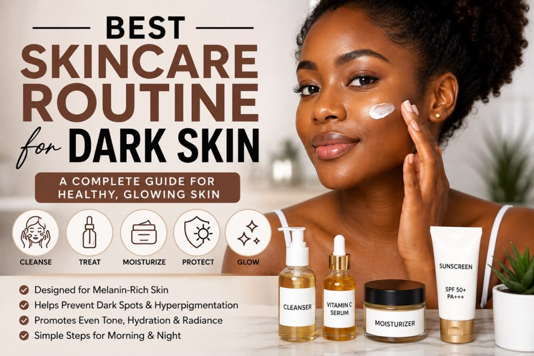 Best Skincare Routine for Dark Skin